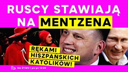 Ruscy stawiają na Mentzena rękami hiszpańskich katolików! | IPP