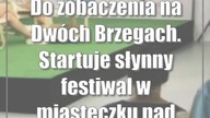 Do zobaczenia na Dwóch Brzegach.  Startuje słynny festiwal w miasteczku nad Wisłą