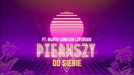Pierwszy - Do Siebie ft.  Agata Górecka-Lipińska