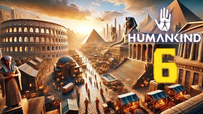 Humankind - Po Latach #6 (#gameplay, #pl , #zagrajmy )