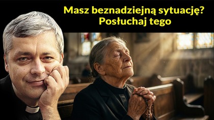 Masz beznadziejną sytuację? Posłuchaj tego #pawlukiewicz