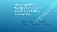 Kurs Podstawy programowania w asp net mvc szybka podpowiedź#Jak szybko umieścić mapę w aplikacji