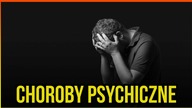 10 CIEKAWOSTEK O CHOROBACH PSYCHICZNYCH