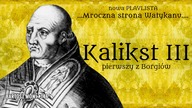 #146 - Kalikst III - pierwszy Borgia na Tronie Papieskim