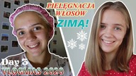 PIELĘGNACJA WŁOSÓW ZIMĄ! || Vlogmas 2020 #3