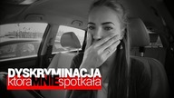Dyskryminacja która mnie spotkała