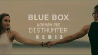 BLUE BOX - Kocham Cię (DistHunter remix) 2019 Official VideoMIX