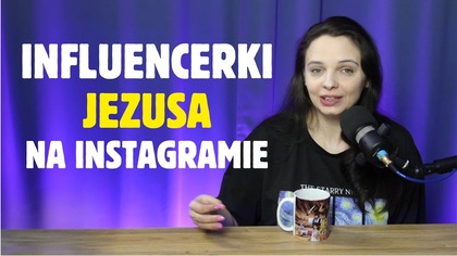 Chrześcijańskie Influ Wzbudzają Niepokój - Oglądam Rolki fundamentalistów