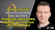 Home staging Montaż baterii kuchennej Jakie zdjęcia mieszkania Flip na mieszkaniu FiN nieruchomości
