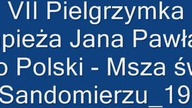 VII Pielgrzymka Papieża Jana Pawła II do Polski cz. 1