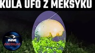 Tajemnicza metalowa kula spadła z nieba w Meksyku