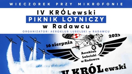 IV KRÓLewski Piknik Lotniczy w Radawcu | Wieczorek przy Mikrofonie