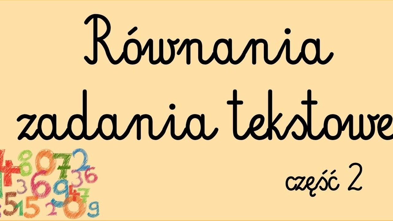 Równania - zadania tekstowe cz. 2 - CDA