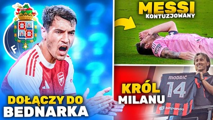 Jakub Kiwior TAKŻE w FC Porto MESSI KONTUZJOWANY w ważnym momencie! Modrić POWITANY w AC Milanie!