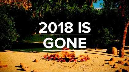 2018 IS GONE