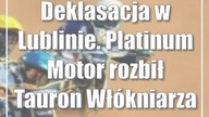 Deklasacja w Lublinie.  Platinum Motor rozbił Tauron Włókniarza Częstochowa