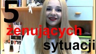 5 żenujących sytuacji