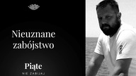 Paweł Pyś.  Nieuznane zabójstwo - 5NZ #72