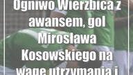 Ogniwo Wierzbica z awansem, gol Mirosława Kosowskiego i reszta wyników chełmskiej okręgówki