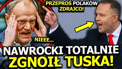 TUSK PANIKUJE ! NAWROCKI KOMPLETNIE GO ZGONIŁ ZA JEGO ZDRADZIECKIE SŁOWA! TO KONIEC PREMIERA?!