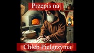 Sekret średniowiecznego chleba pielgrzyma - odkryj smak tradycji.