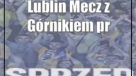 Lublin: Mecz z Górnikiem przy prawie pełnych trybunach