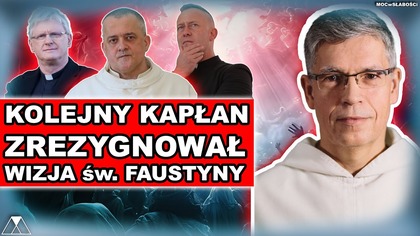 KOLEJNY KAPŁAN ZREZYGNOWAŁ.  WIZJA sw.  FAUSTYNY