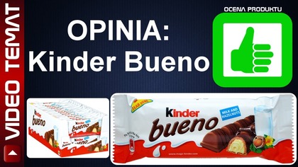 Kinder Bueno - Opinia