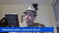 Niemiecka walka z wyrazami obcymi.  Polecam książkę R.  Lipczuka - dr Piotr Napierała