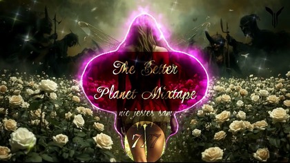 7 mixtape The Better Planet 2025