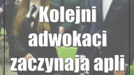 Kolejni adwokaci zaczynają aplikację