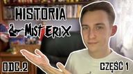 HISTORIA MISTERIX, czyli najlepsze lata kanału i serii | ODCINEK 2 / CZĘŚĆ 1 | Asasyn08