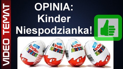 Jajko Kinder niespodzianka od Ferrero - Opinia