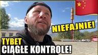 Tybet - 20 kontroli w pierwszy dzień! PO CO??? NAJBARDZIEJ restrykcyjny kraj w jakim byłem! [4K]