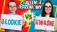 SŁODKIE vs KWAŚNE.  Challenge jedzeniowy #fikimikiagatkiimoniki