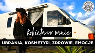 BABSKI ODCINEK   Kasia opowiada o życiu kobiety w vanie 