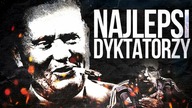 10 NAJLEPSZYCH DYKTATOROW