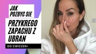 JAK POZBYC SIE PRZYKREGO ZAPACHU Z UBRAN DO CWICZEN?