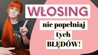 8 ZASAD WŁOSINGU O KTÓRYCH NIE ZAPOMINAJ!