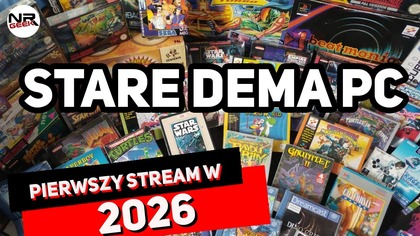 Sprawdzamy stare DEMA gier - NRGeek Stream #308