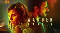 Błądząc w ciemności (2020) [Lektor PL] - Wander Darkly