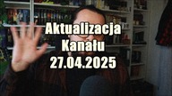 Informacje dotyczące kanału - 27. 04. 2025