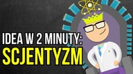 Czy nauka wyjaśnia wszystko? - Scjentyzm | Idea w 2 minuty
