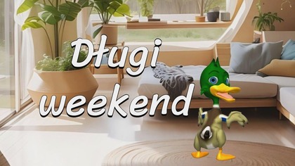 Długi weekend wymarzony...  