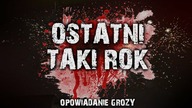 OSTATNI TAKI ROK - Opowiadanie Grozy Lektor PL