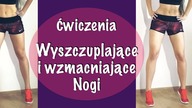 SKUTECZNE ĆWICZENIA NA NOGI - wyszczuplenie nóg - trening w domu