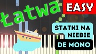  Statki na niebie (De Mono) - Piano Tutorial (łatwa wersja)  NUTY W OPISIE 