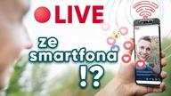 Tego NIE wiesz o streamowaniu ze smartfona