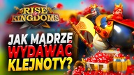 Rise Of Kingdoms - Na co i kiedy wydawać klejnoty? | Poradnik