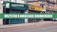 Wszystko o angielskiej BUKMACHERCE
